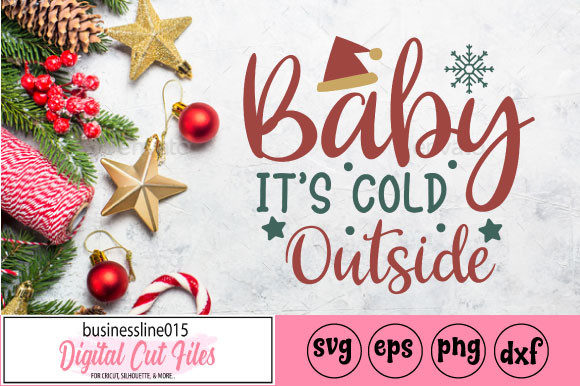 Christmas Baby Its Cold Outside SVG: Graphics for Crafts