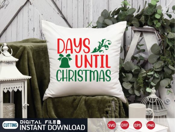 DAYS UNTIL CHRISTMAS SVG: Graphics & Crafts Asset Review