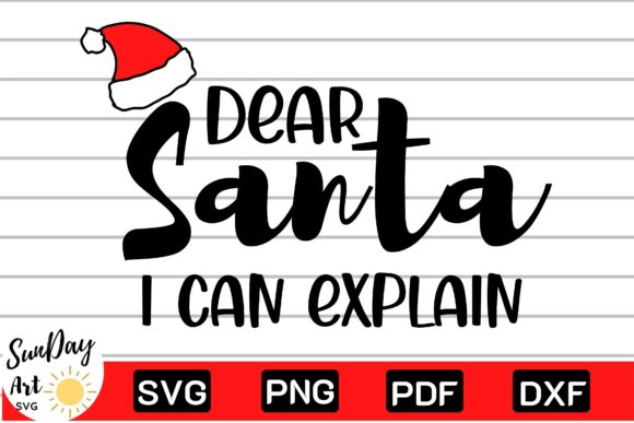 Dear Santa I Can Explain SVG: Graphics for Crafts