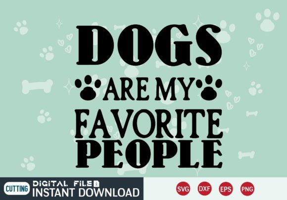 Dogs Are My Favorite People SVG: Graphics for Crafts
