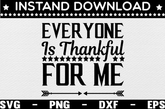 EVERYONE is THANKFUL for ME SVG: Graphics & Crafts Review