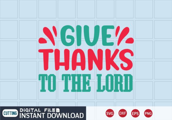 GIVE THANKS to the LORD SVG: Graphics for Faith Crafts