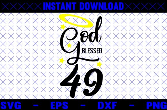GOD BLESSED 49 SVG DESIGN: Graphics for Crafts