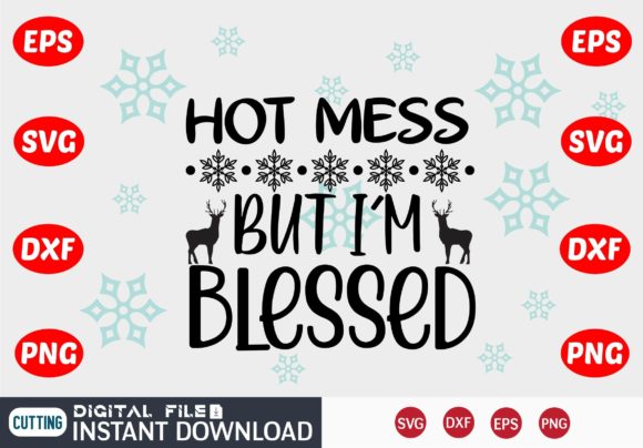 HOT MESS but I M BLESSED SVG: Graphics & Crafts Review