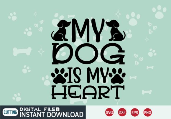 MY DOG is MY HEART SVG: Graphics for Pet Crafts