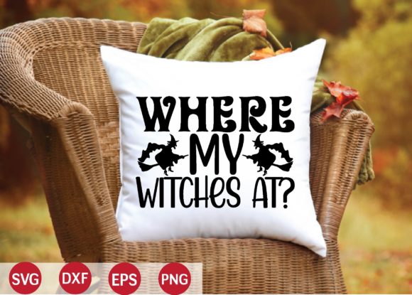 Where My Witches at SVG for Graphics and Crafts